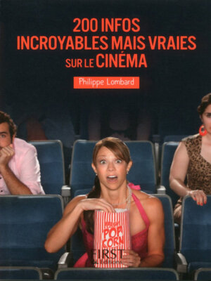 cover image of Petit Livre de--200 infos incroyables mais vraies sur le cinéma